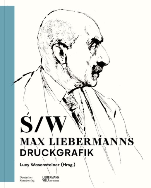 Schwarz-Weiß - Max Liebermanns Druckgrafik