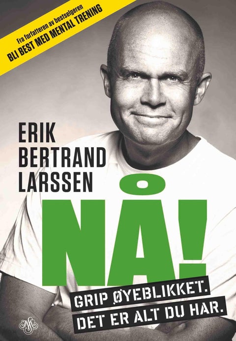 Nå! - grip øyeblikket, det er alt du har