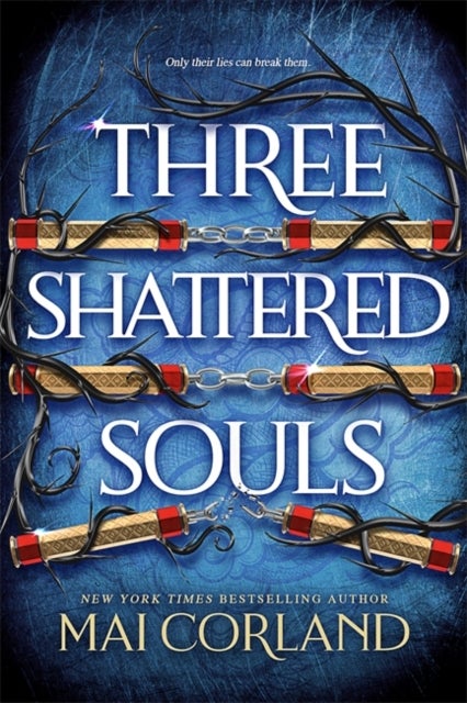 Three Shattered Souls - The unmissable conclusion to the adventure fantasy sensation