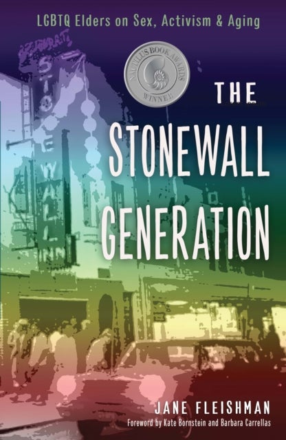 The Stonewall Generation - Lgbtq Elders on Sex, Activism & Aging