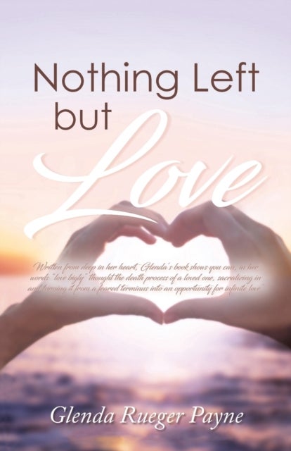 Nothing Left But Love