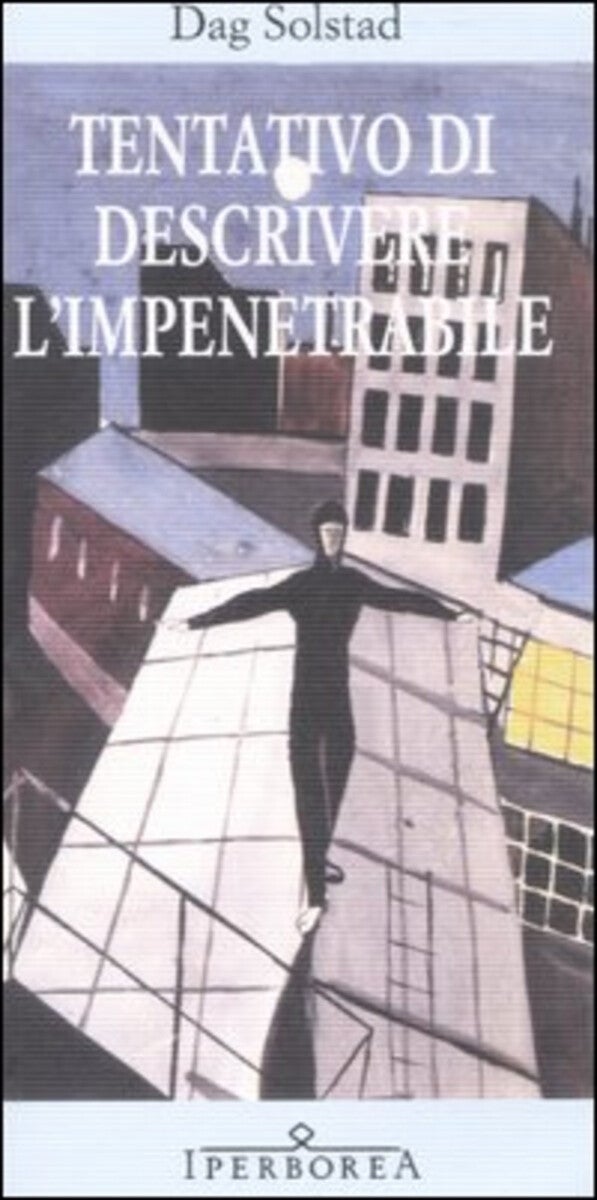 Tentativo de descrivere l'impenetrabile