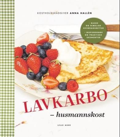 Lavkarbo - husmannskost : raske og rimelige hverdagsretter