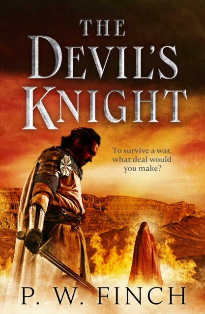 The Devil's Knight - One warrior's quest for salvation in the Third Crusade