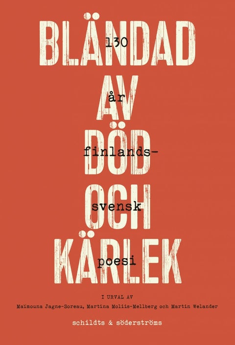 Bländad av död och kärlek - 130 år finlandssvensk poesi