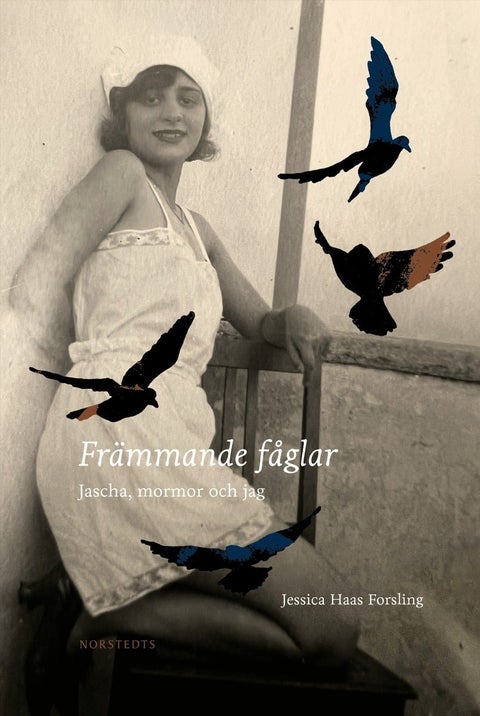 Främmande fåglar - Jascha, mormor och jag