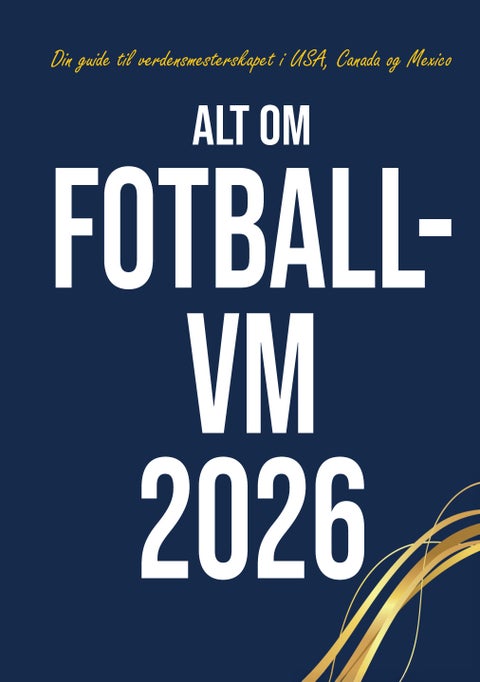 Alt om Fotball-VM 2026 - din guide til verdensmesterskapet i USA, Canada og Mexico