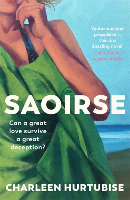 Saoirse - A Radio 2 Book Club Pick - a compelling story of escape, reinvention and a past that never lets go