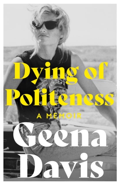 Dying of Politeness - A Memoir