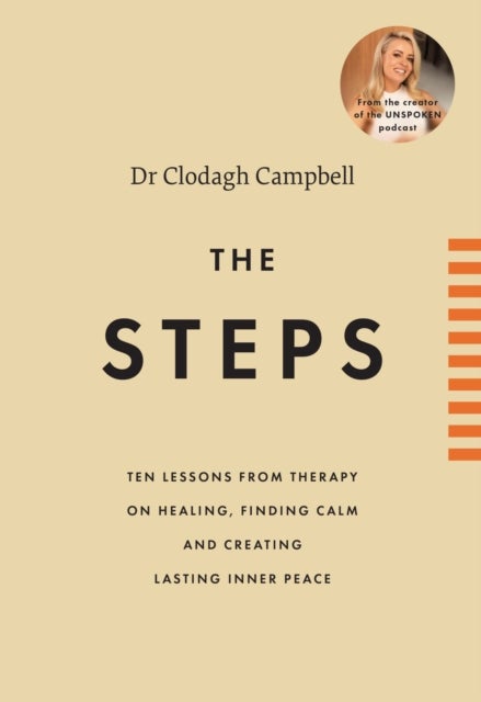 The Steps - 10 lessons from therapy on healing, finding calm and creating lasting inner peace