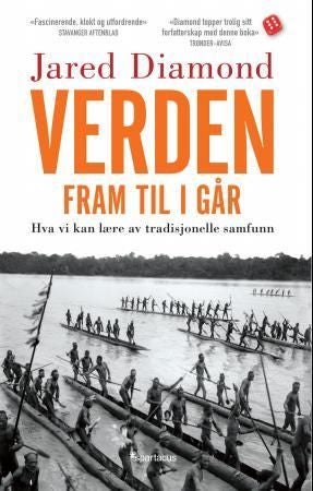 Verden fram til i går - hva vi kan lære av tradisjonelle samfunn