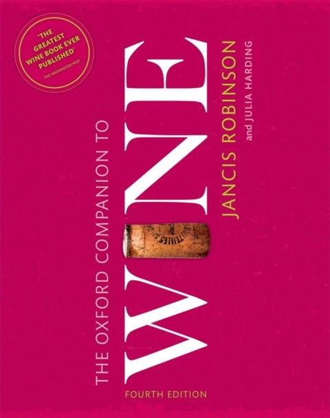 The Oxford companion to wine - ,,Robinson,Jancis