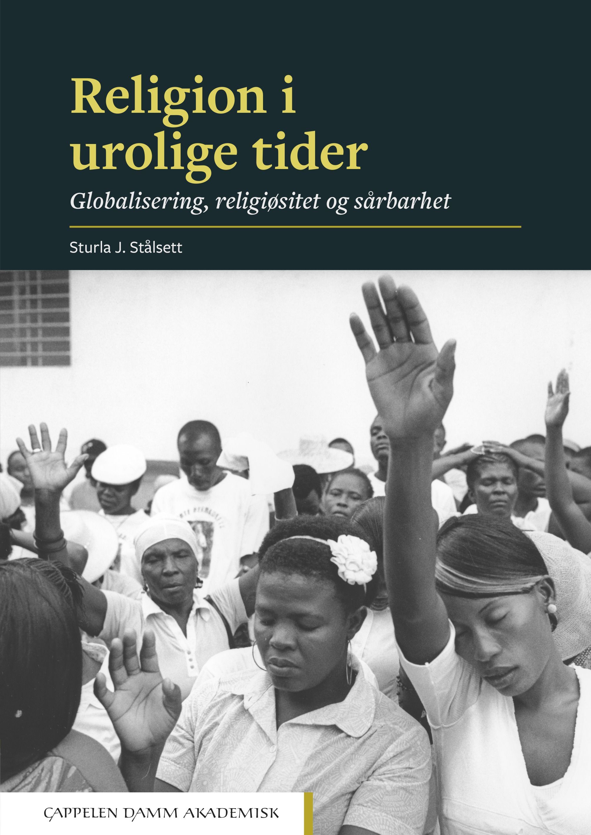 Religion i urolige tider - globalisering, religiøsitet og sårbarhet