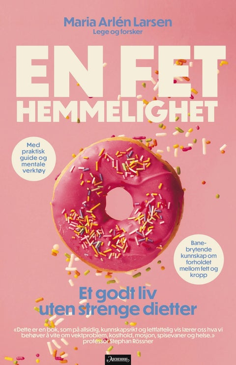 En fet hemmelighet - et godt liv uten strenge dietter