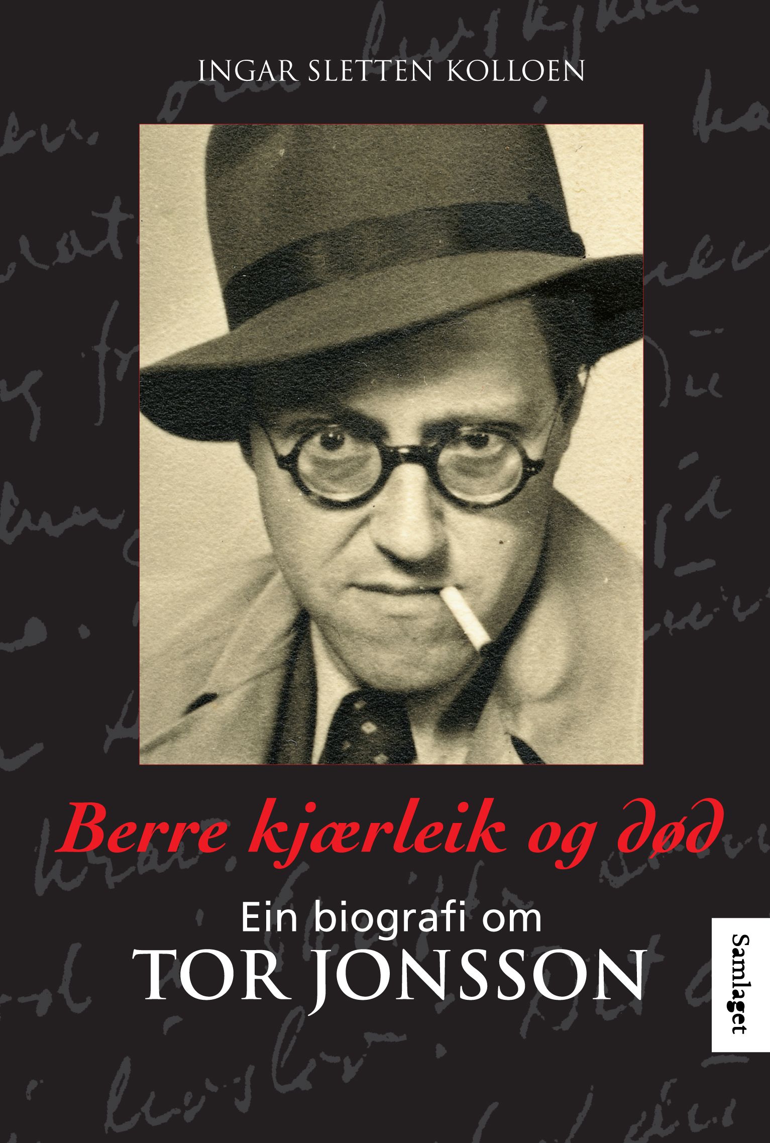 Berre kjærleik og død - ein biografi om Tor Jonsson