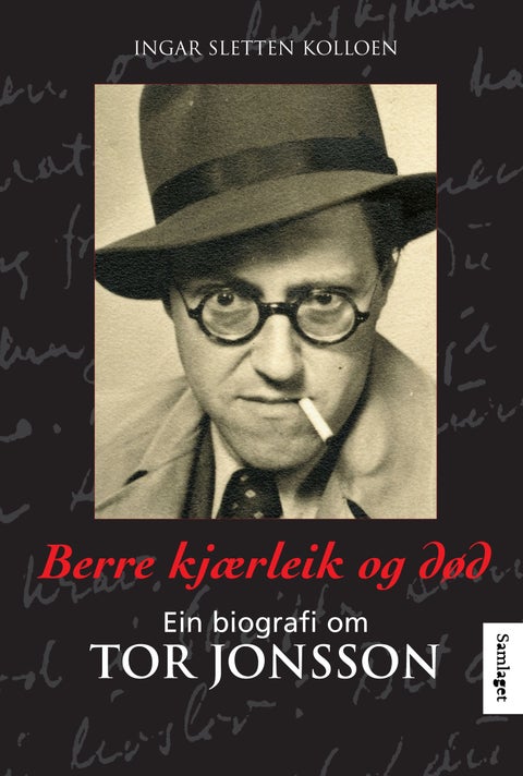 Berre kjærleik og død - ein biografi om Tor Jonsson