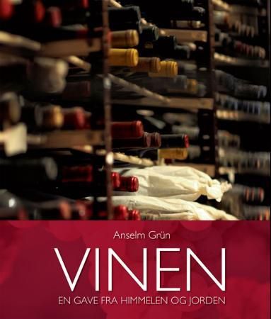 Vinen - en gave fra himmelen og jorden