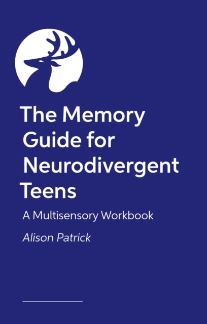 The Memory Guide for Neurodivergent Teens - A Multisensory Workbook