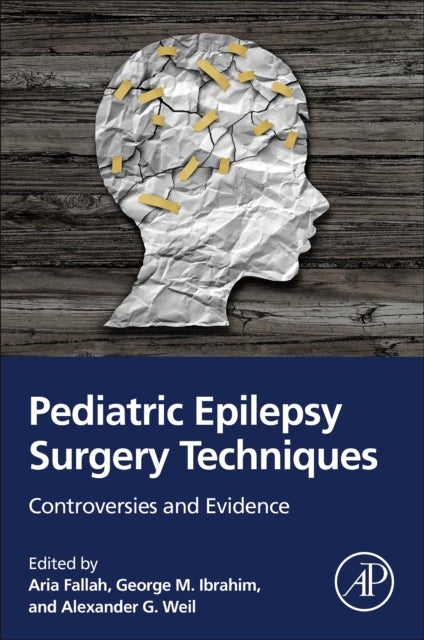 Pediatric Epilepsy Surgery Techniques - Controversies and Evidence