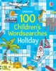 100 Children's Wordsearches: Holiday