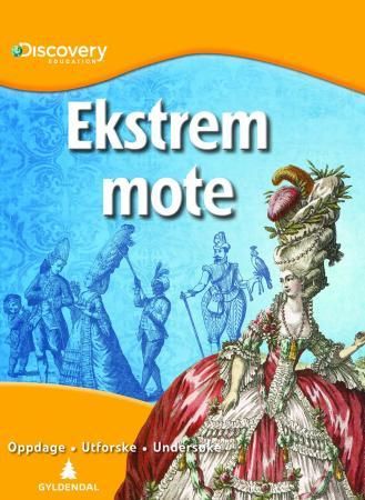 Ekstrem mote - oppdage, utforske, undersøke