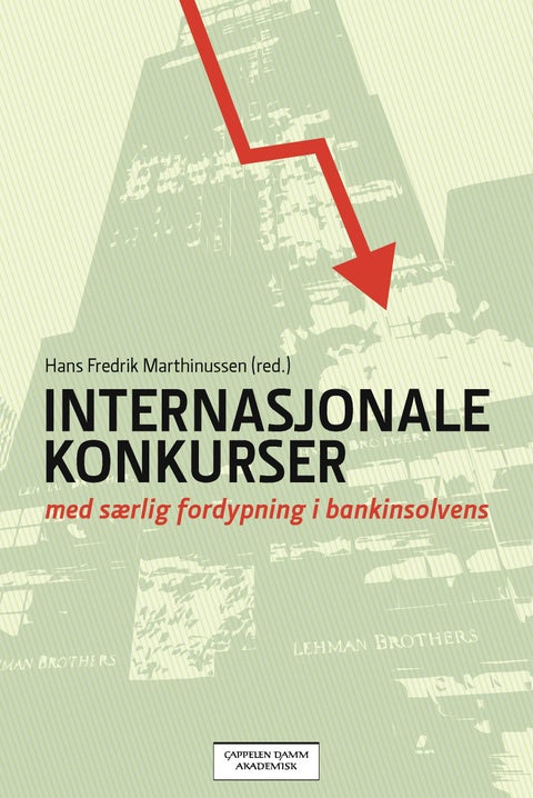 Internasjonale konkurser - med særlig fordypning i bankinsolvens