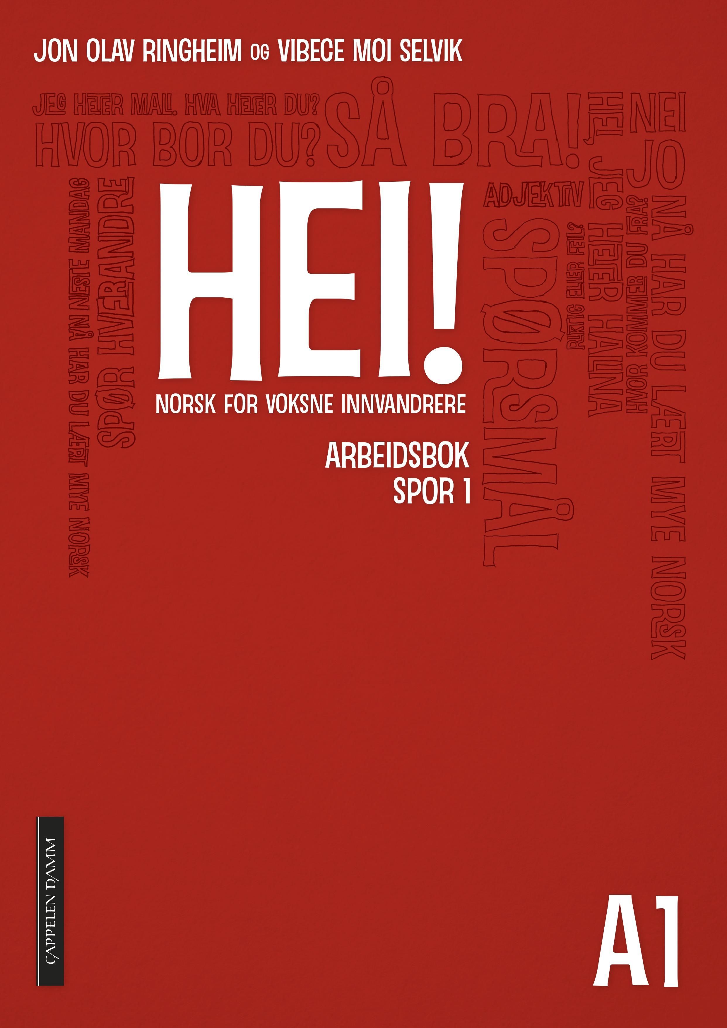Hei! A1 - Arbeidsbok spor 1 : norsk for voksne innvandrere