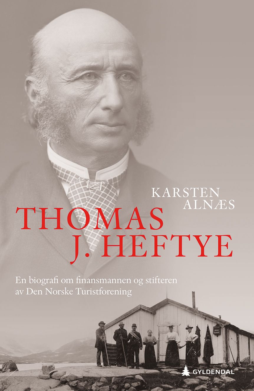 Thomas J. Heftye - en biografi om finansmannen og stifteren av Den Norske Turistforening