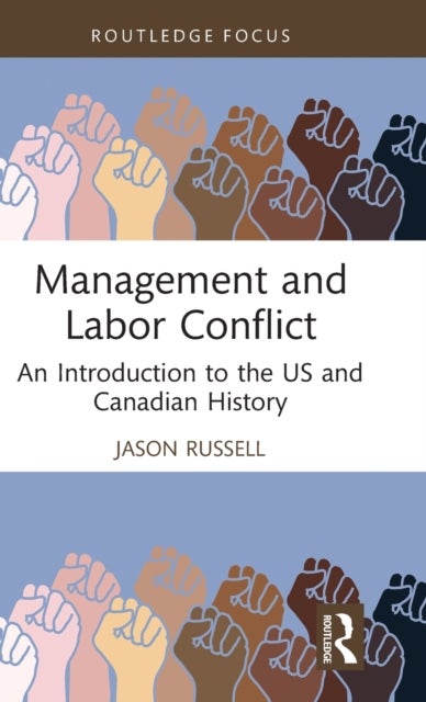 Management and Labor Conflict - An Introduction to the US and Canadian History