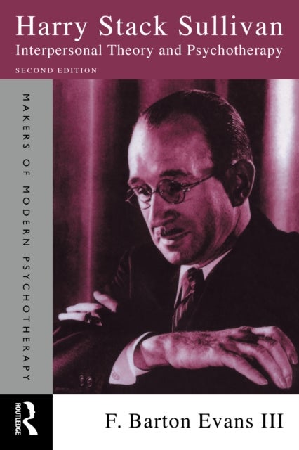 Harry Stack Sullivan - Interpersonal Theory and Psychotherapy