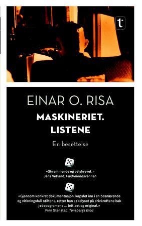 Maskineriet. Listene - en besettelse