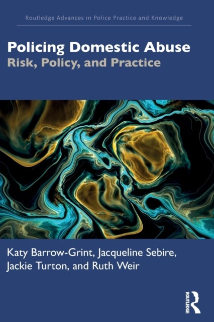 Policing Domestic Abuse - Risk, Policy, and Practice