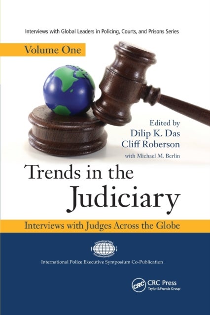 Trends in the Judiciary - Interviews with Judges Across the Globe, Volume One