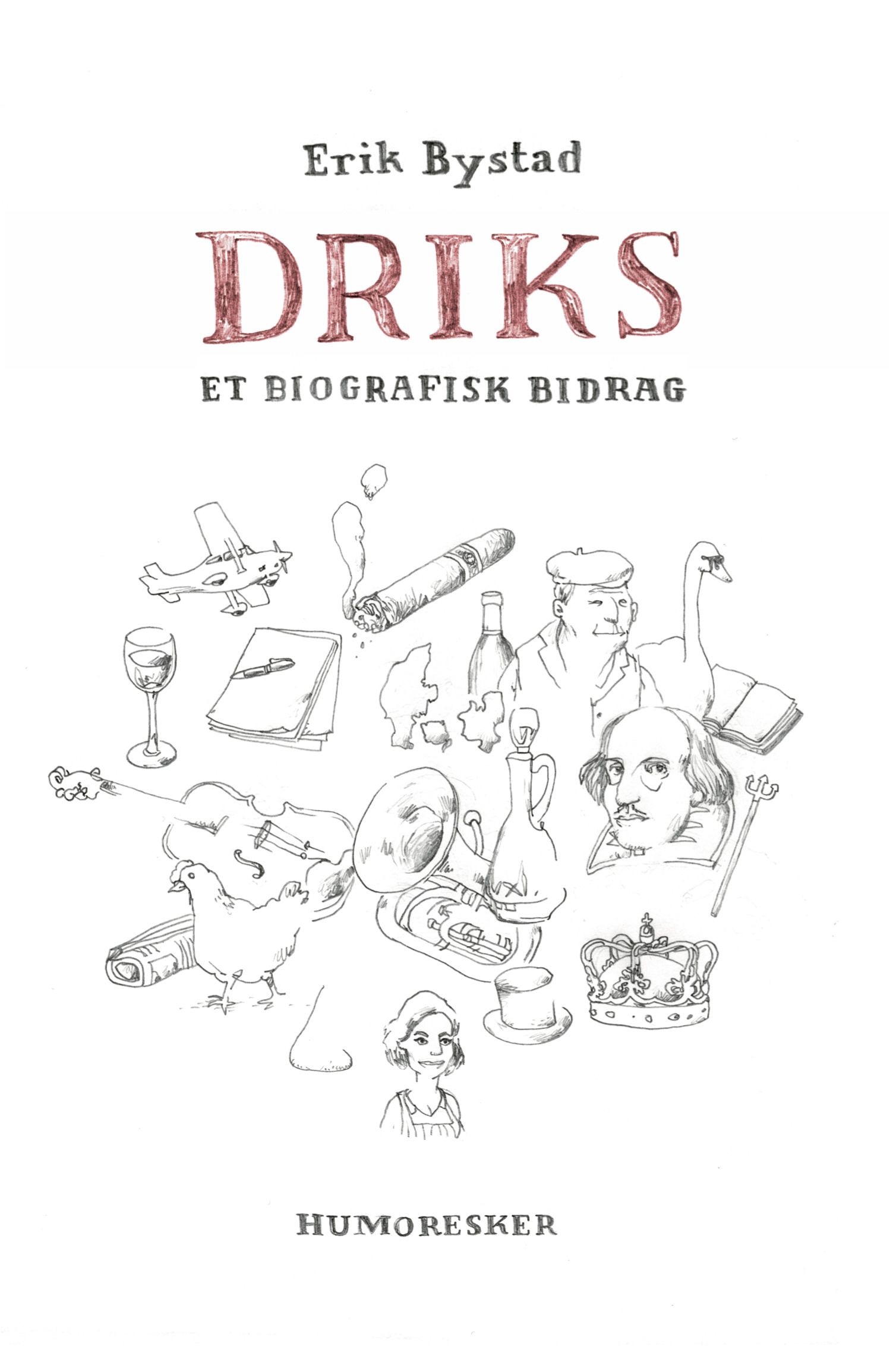 Driks - et biografisk bidrag : humoresker