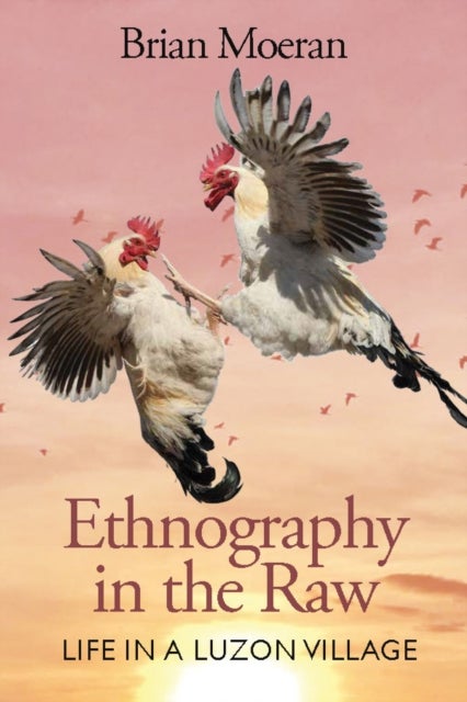 Ethnography in the Raw - Life in a Luzon Village