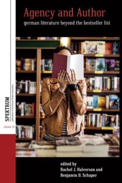Agency and Author - German Literature Beyond the Bestseller List