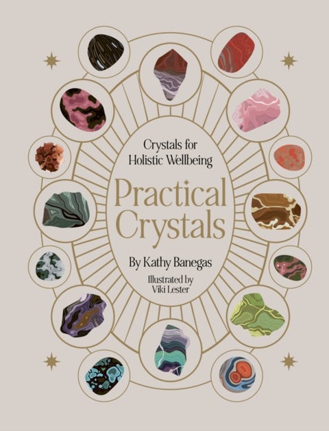 Practical Crystals - Crystals for Holistic Wellbeing