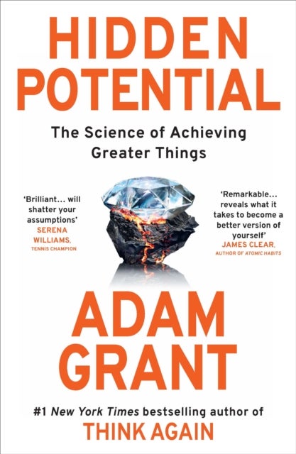 Hidden Potential: The Science of Achieving Greater - The Science of Achieving Greater Things