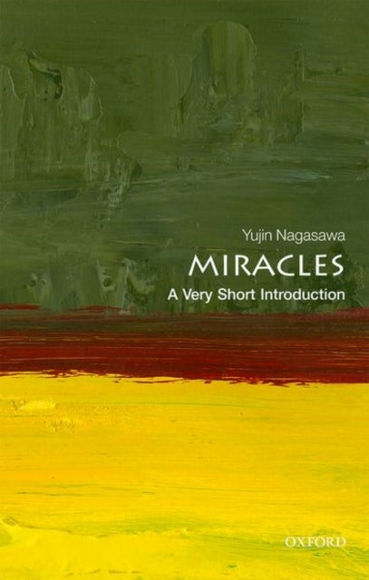 Miracles: A Very Short Introduction - A Very Short Introduction
