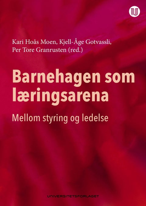 Barnehagen som læringsarena - mellom styring og ledelse
