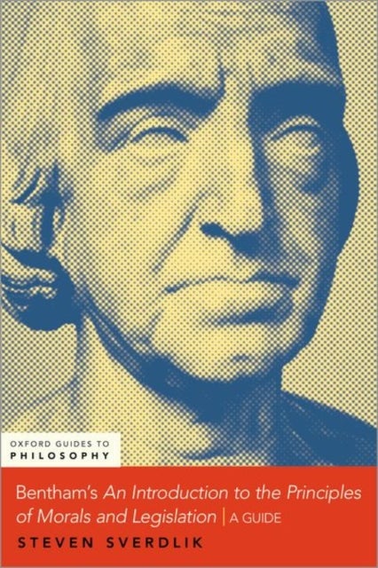 Bentham's An Introduction to the Principles of Morals and Legislation - A Guide
