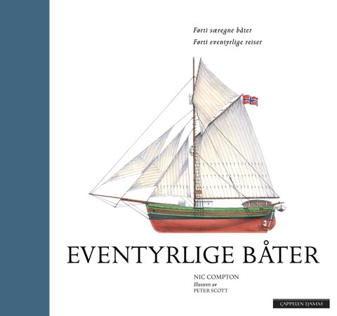 Eventyrlige båter - førti særegne båter : førti eventyrlige reiser