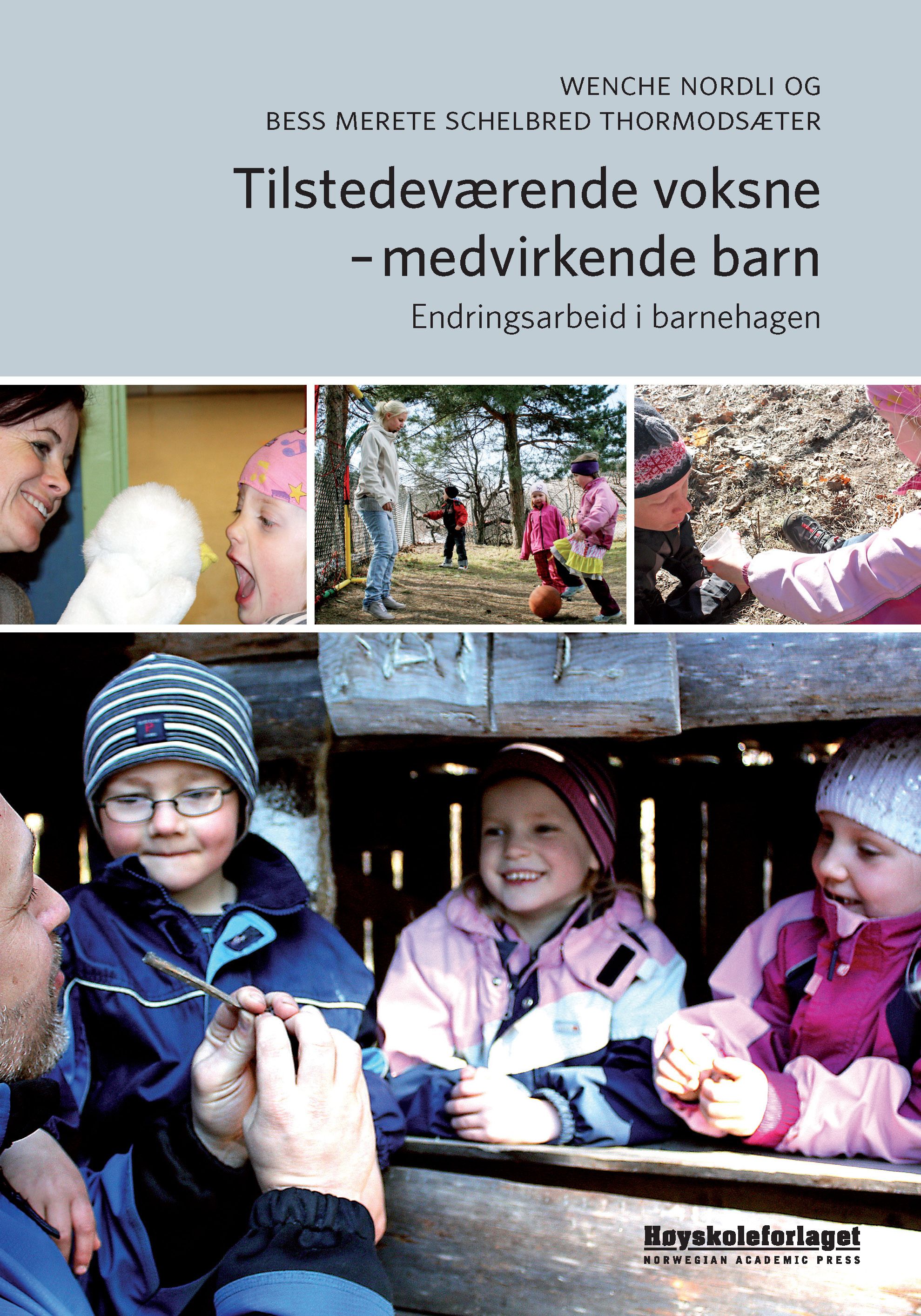 Tilstedeværende voksne - medvirkende barn