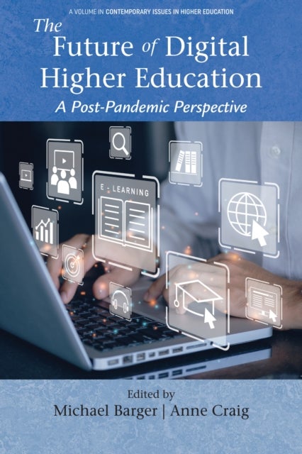 The Future of Digital Higher Education - A Post-Pandemic Perspective