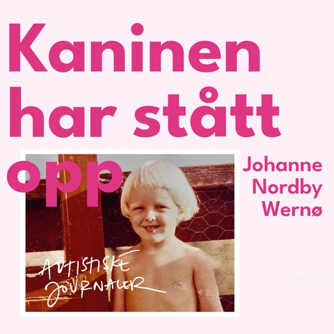 Kaninen har stått opp - autistiske journaler
