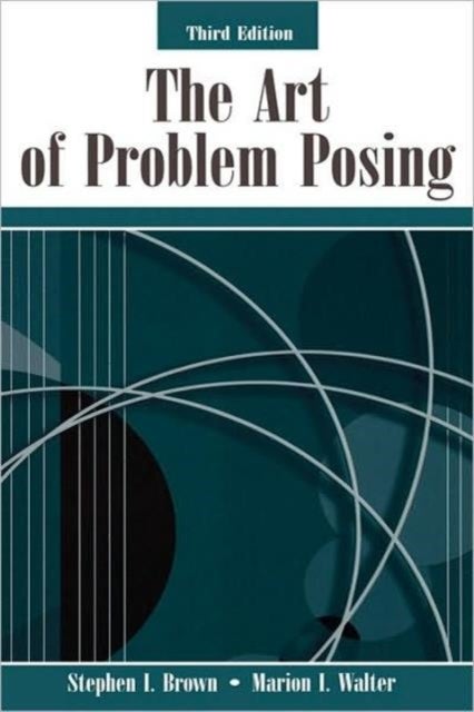 The Art of Problem Posing