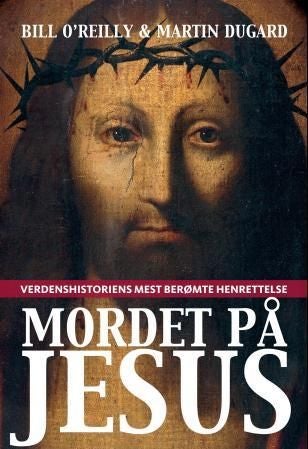 Mordet på Jesus - verdenshistoriens mest berømte henrettelse
