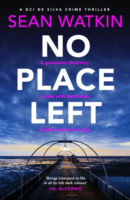 No Place Left - A chilling detective novel from a new voice in British crime fiction