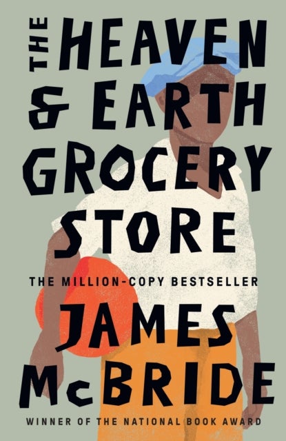 The Heaven & Earth Grocery Store - 'I loved this book' Bonnie Garmus, author of Lessons in Chemistry
