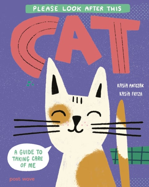 Please Look After This Cat - A Guide to Taking Care of Me